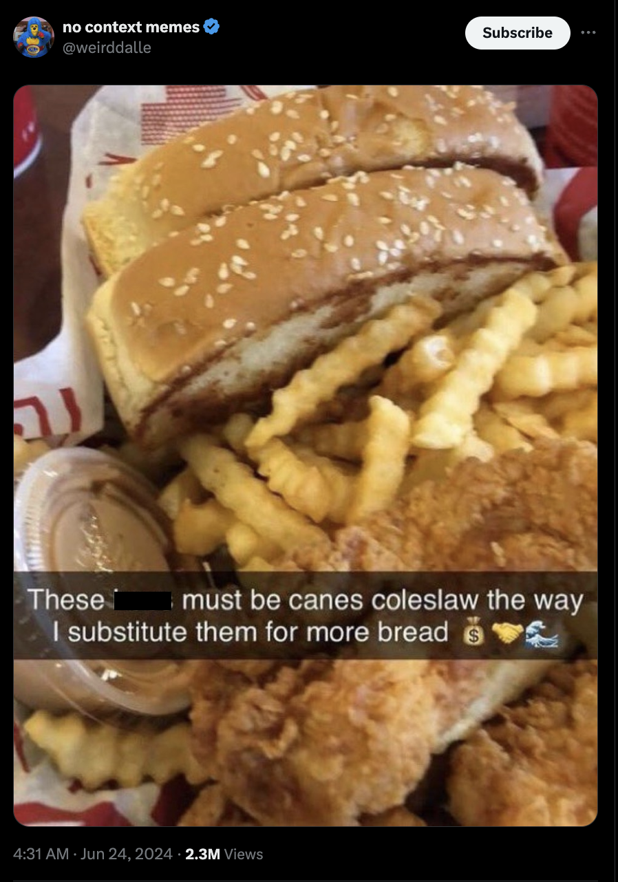 way i substitute them for more bread - no context memes Subscribe These must be canes coleslaw the way I substitute them for more bread 2.3M Views
